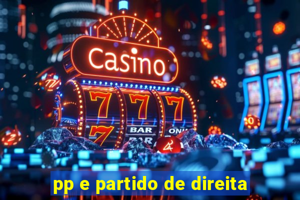 pp e partido de direita